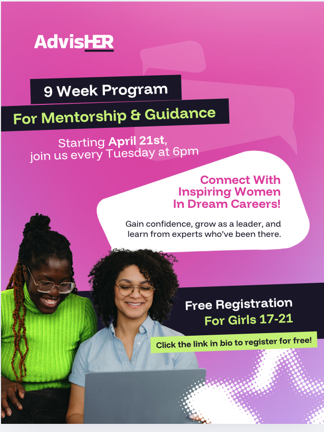 AdvisHER 9 week mentorship and guidance program event flyer