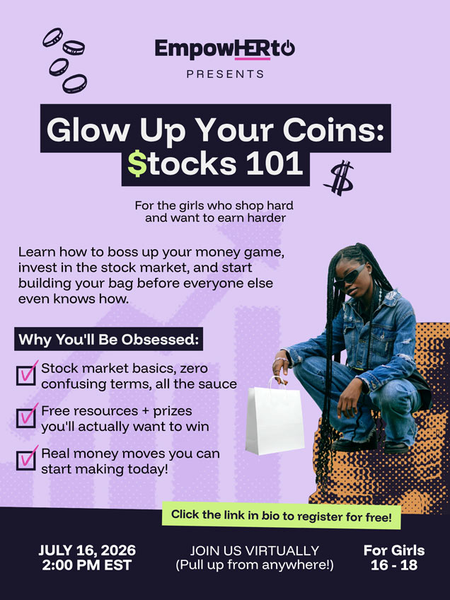 Glow Up Your Coins: Stocks 101 virtual flyer for girls ages 16 to 18 on July 16, 2026 at 2:00 PM EST